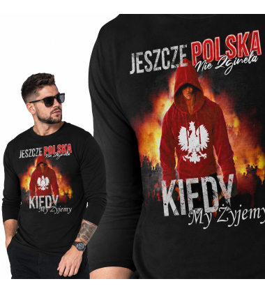 LONGSLEEVE PATRIOTYCZNY  KIEDY MY ŻYJEMY